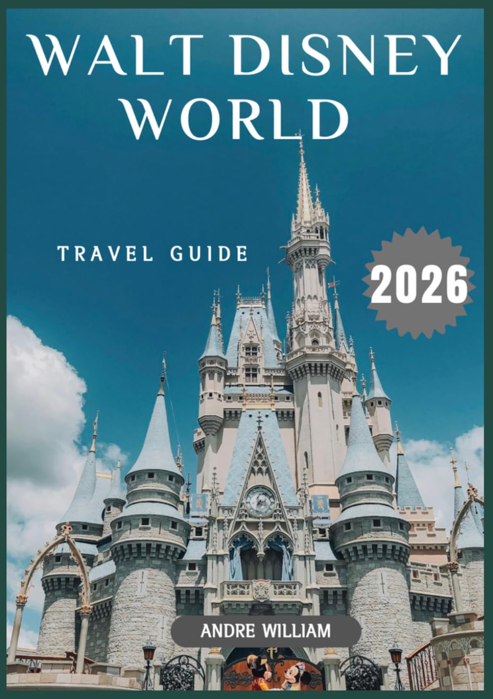 Walt Disney World Travel Guide 2026