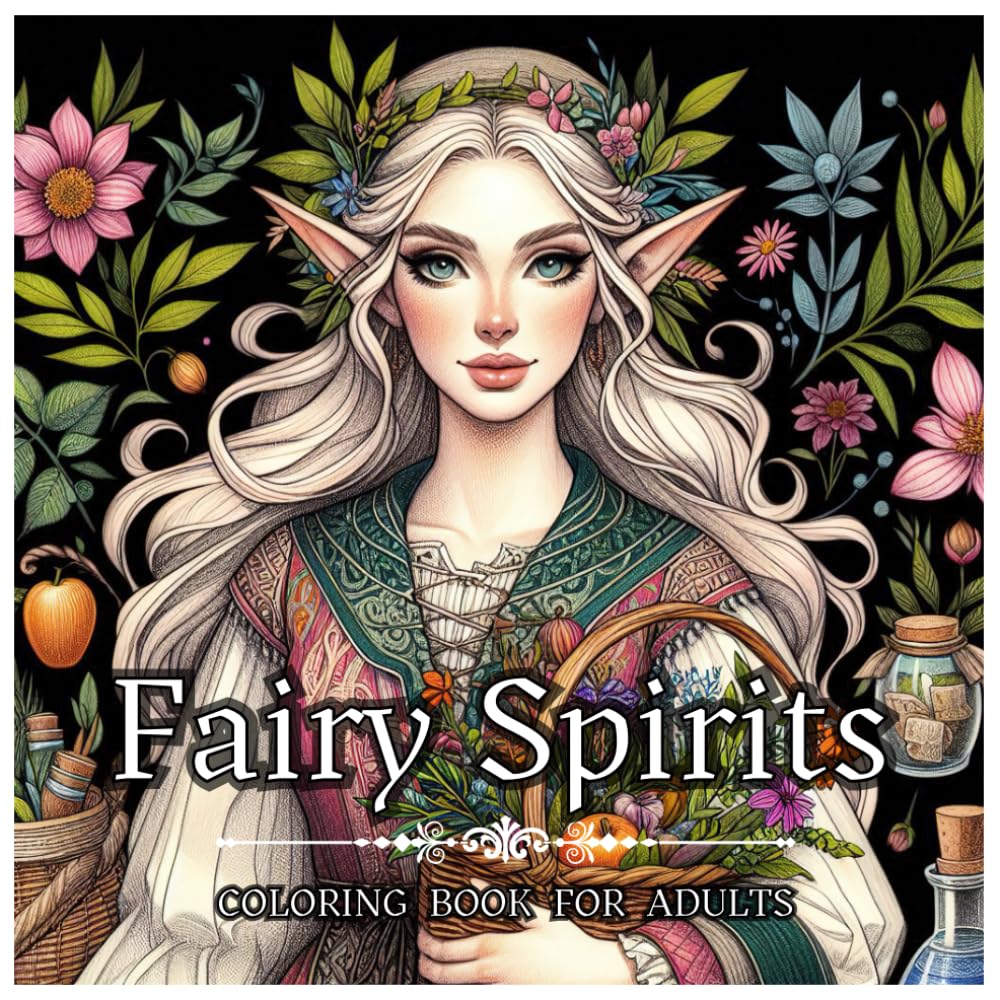 Fairy Spirits: Coloring Book for Adults with Black Background: Fantasy Fairies and Beautiful Elves with Black Background for Mindfulness and ... (Magical Creatures and Fantasy Adventures)