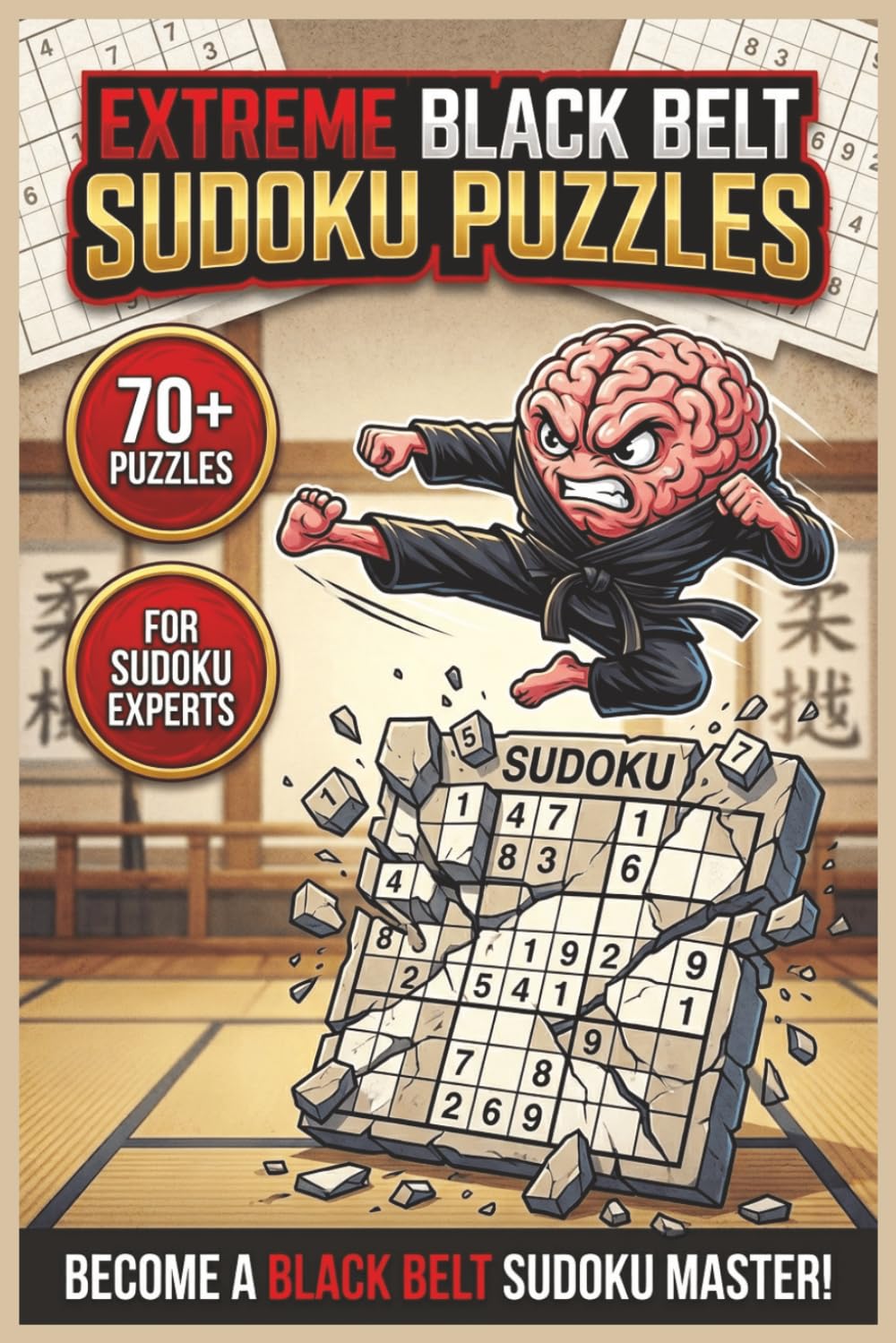 Extreme Black Belt Sudoku Puzzles | 70+ Puzzles | For Sudoku Experts (Sudoku Puzzle Books)