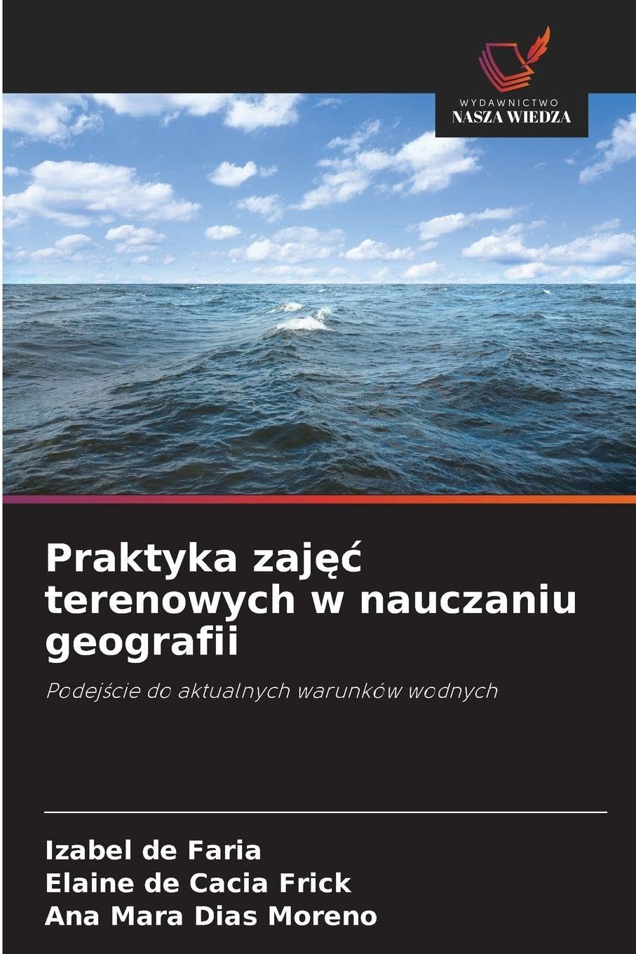 Praktyka zajęc terenowych w nauczaniu geografii: Podej¿cie do aktualnych warunków wodnych
