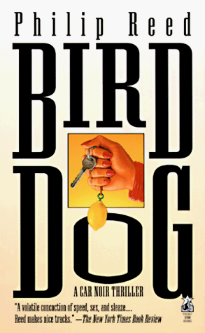 Bird Dog: A Car Noir Thriller (Car Noir Thrillers)