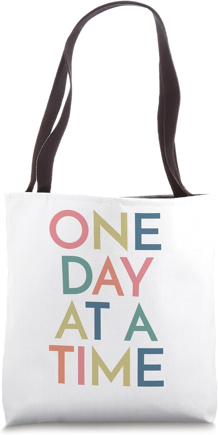 One Day At A Time Recovery Slogan Tote Bag Tote Bag