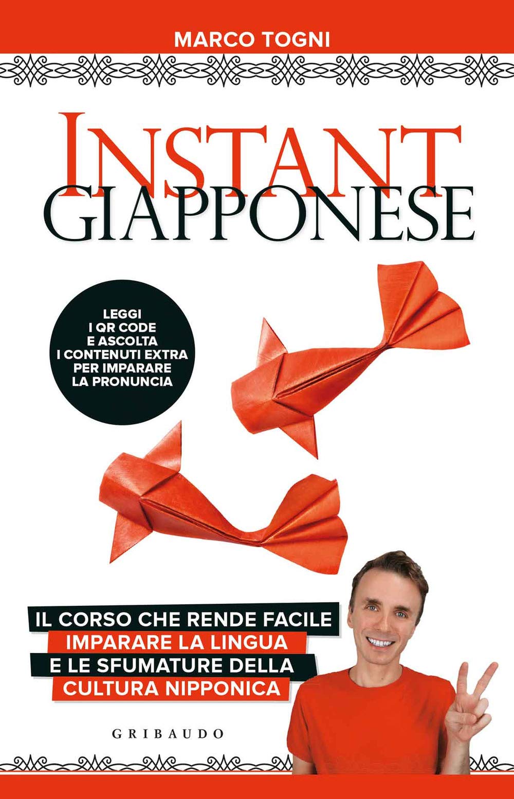 Instant giapponese. Il corso che rende facile imparare la lingua e le sfumature della cultura nipponica