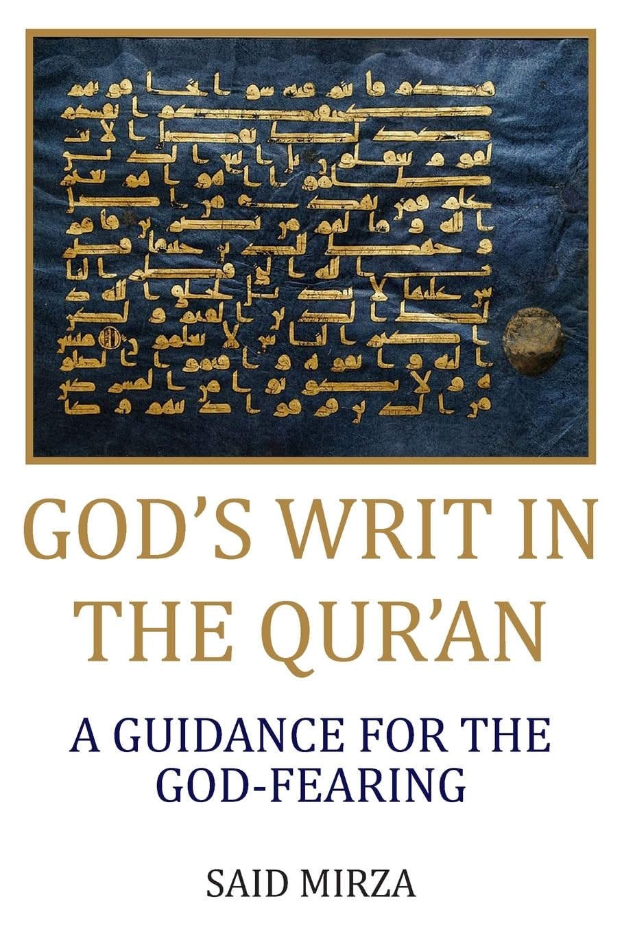 God's Writ in the Qur'an: A Guidance for the God-fearing