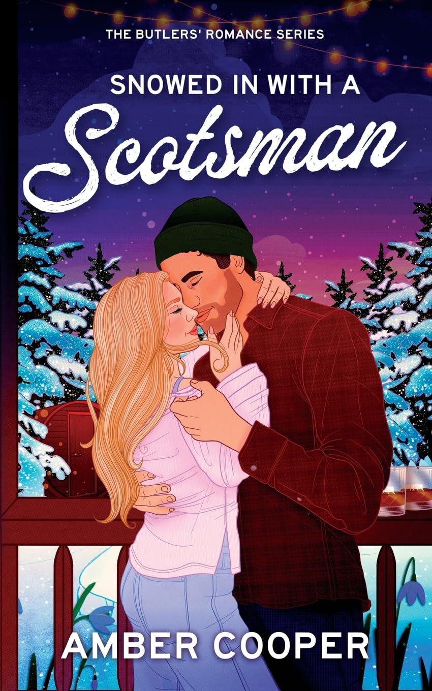 Snowed in with a Scotsman: A Scottish, forced proximity, small town, Christmas, winter romance. (The Butlers' Romance Series 2)