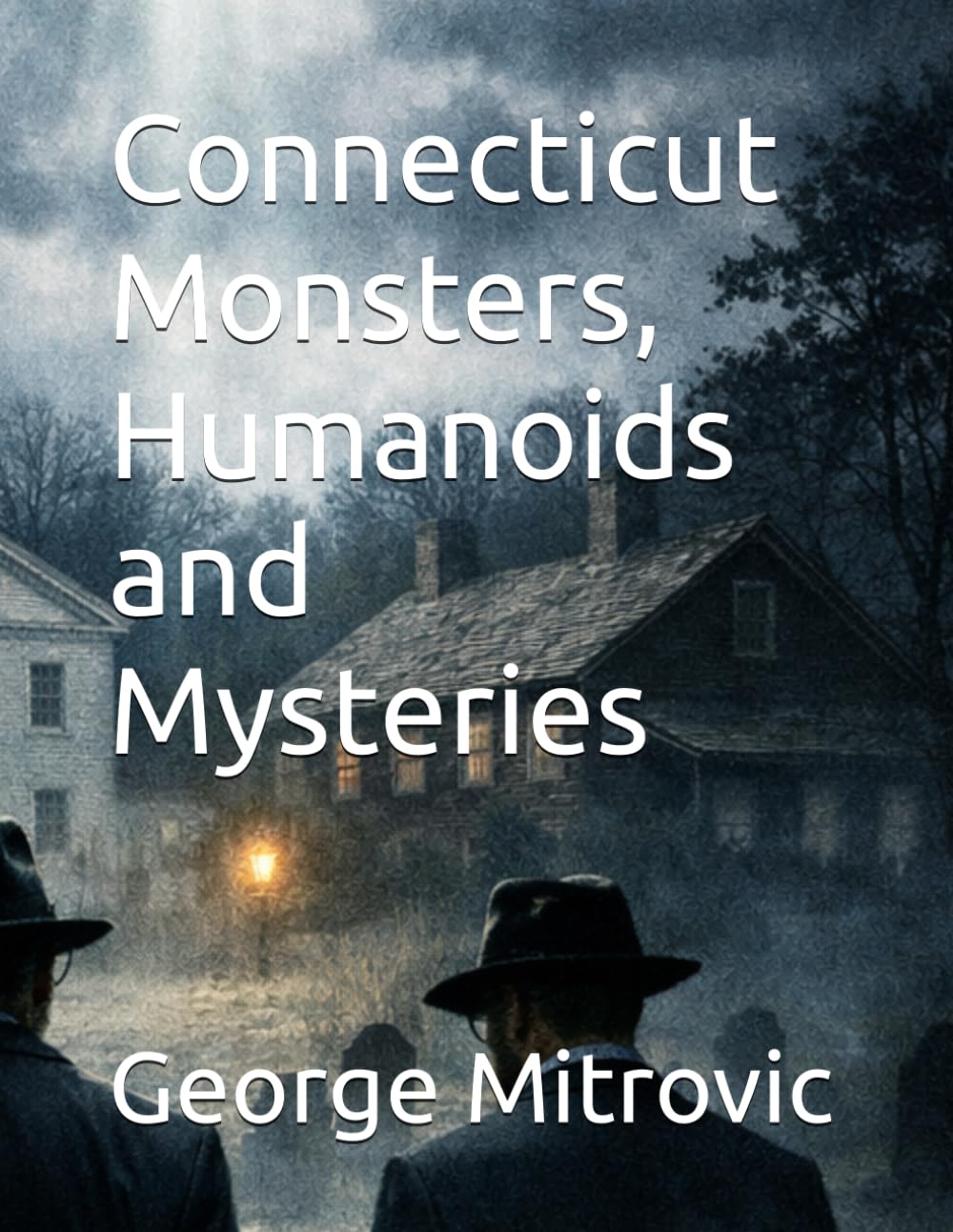 Connecticut Monsters, Humanoids and Mysteries