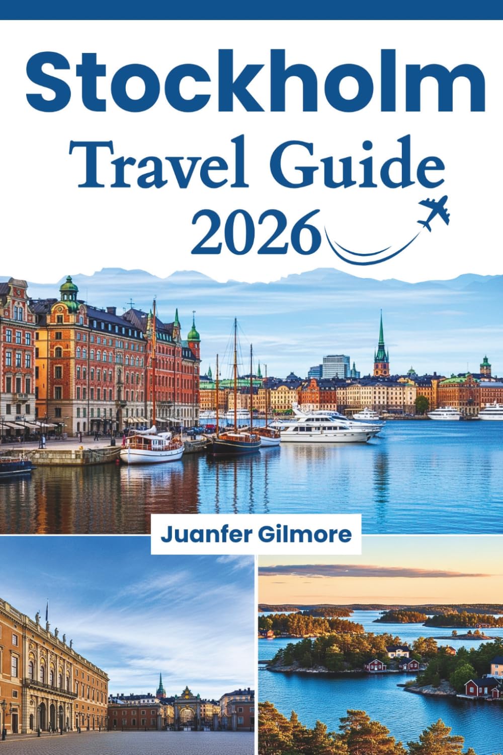 Stockholm Travel Guide 2026: Exploring Trendy Cafés, Gamla Stan, Djurgården, Södermalm, and other Must-See Sights (The Curious Tourist)