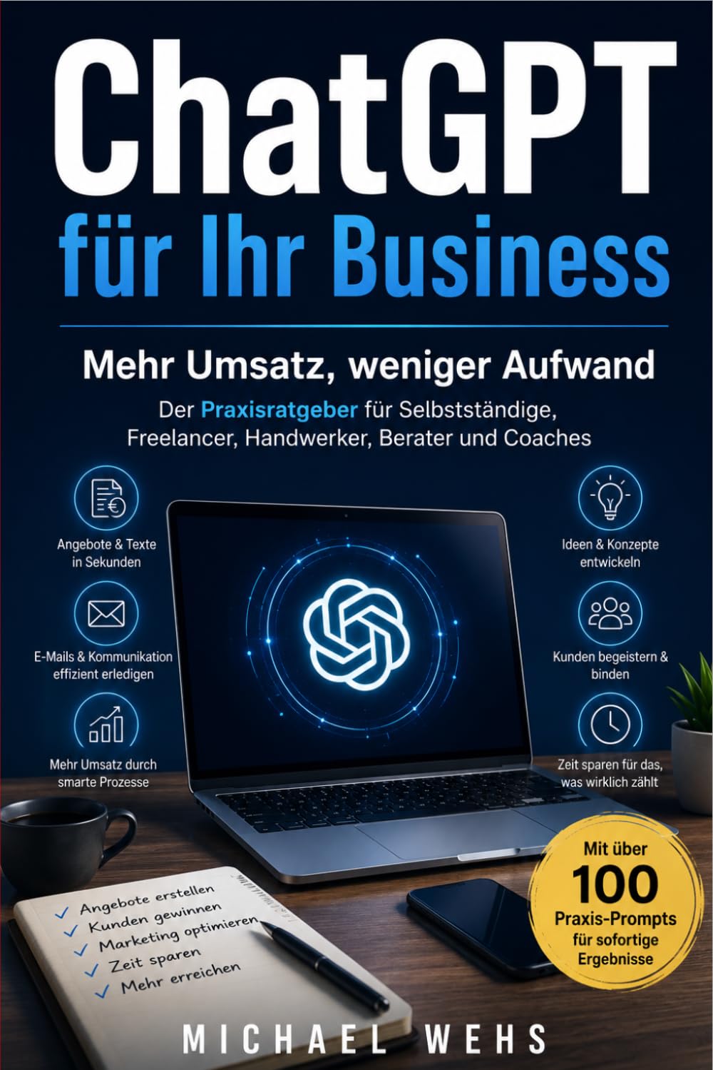 KI für Handwerker: Mehr Umsatz, weniger Aufwand – Der Praxisratgeber für Selbstständige, Freelancer, Handwerker, Berater und Coaches