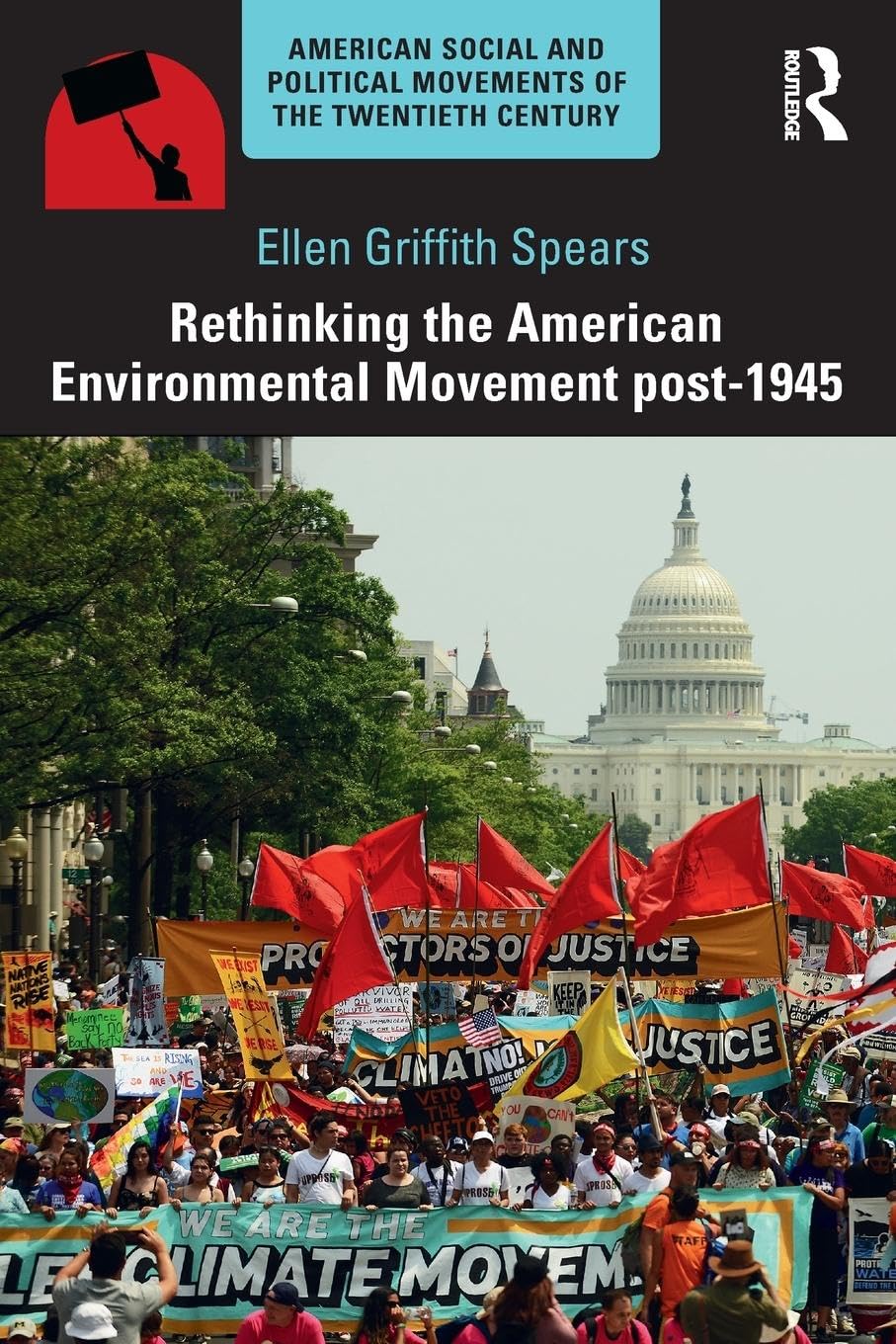 Rethinking the American Environmental Movement post-1945 (American Social and Political Movements of the 20th Century)