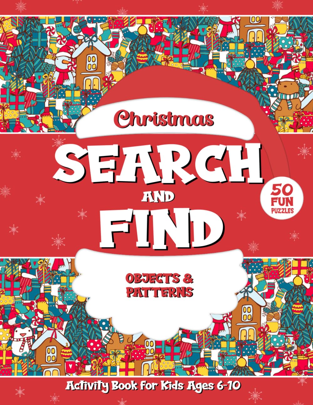 Search and Find Objects and Patterns Activity Book for Kids Ages 6-10: Christmas I Spy & Hidden Pictures for Fun, Focus, and Learning