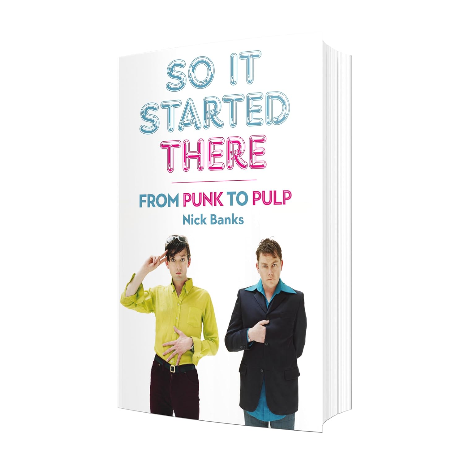 So It Started There: From Punk to Pulp