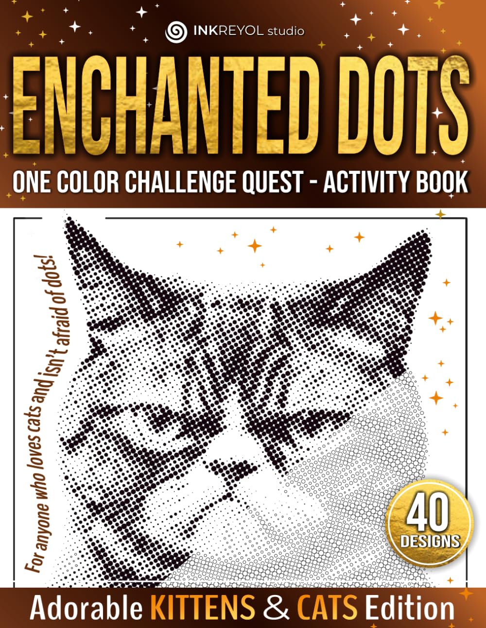 Enchanted Dots: One Color Challenge Quest - Activity Book, Kittens & Cats, Mosaic Dot Patterns, Mystery Dot Art Coloring Book, Anti-Stress Colouring ... Discover Hidden Art on a Therapeutic Journey)