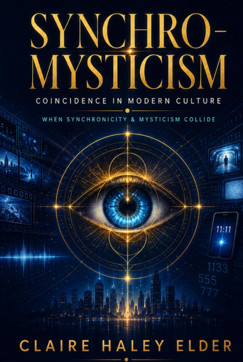 Synchro-Mysticism: Coincidence in Modern Culture when Synchronicity & Mysticism Collide