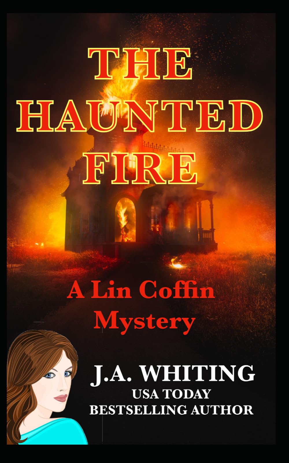 The Haunted Fire (A Lin Coffin Mystery)