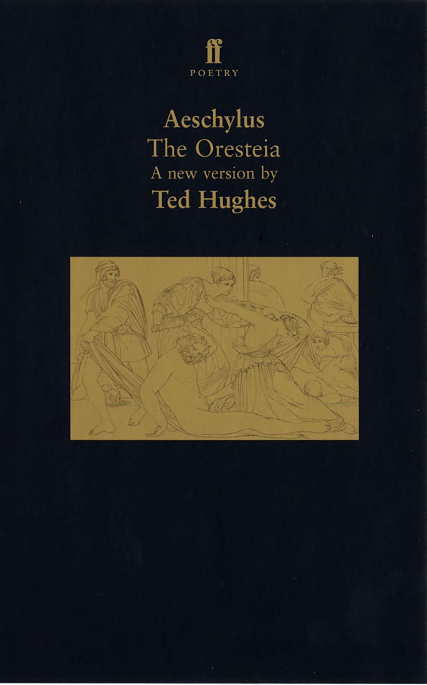 The Oresteia by Ted Hughes (Paperback, 1999)