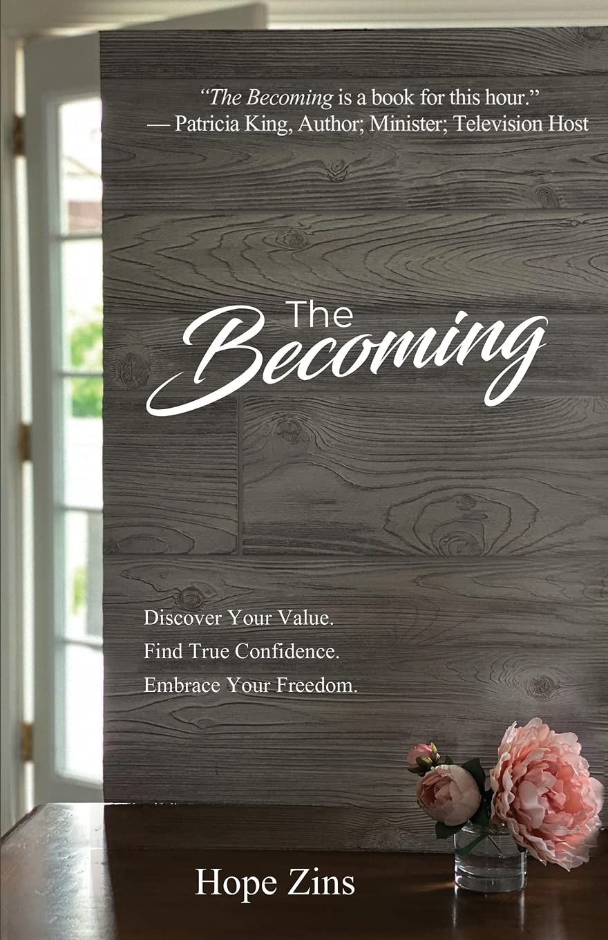 The Becoming: Discover Your Value. Find True Confidence. Embrace Your Freedom.