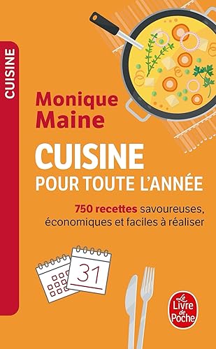 Cuisine pour toute l'année : 750 recettes savoureuses, économiques, faciles à réaliser