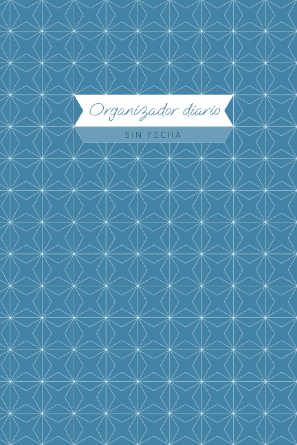 ORGANIZADOR DIARIO sin fecha (Planificadores y agendas, Band 1)