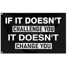 Motivational Flag 3x5 Ft If It DoesnT Challenge You It Doesnt Change You Inspirational Flag Fitness Gym Flags for Home Gym Wall Decor And College Dorm Room Office Cave Sign Banner Decor