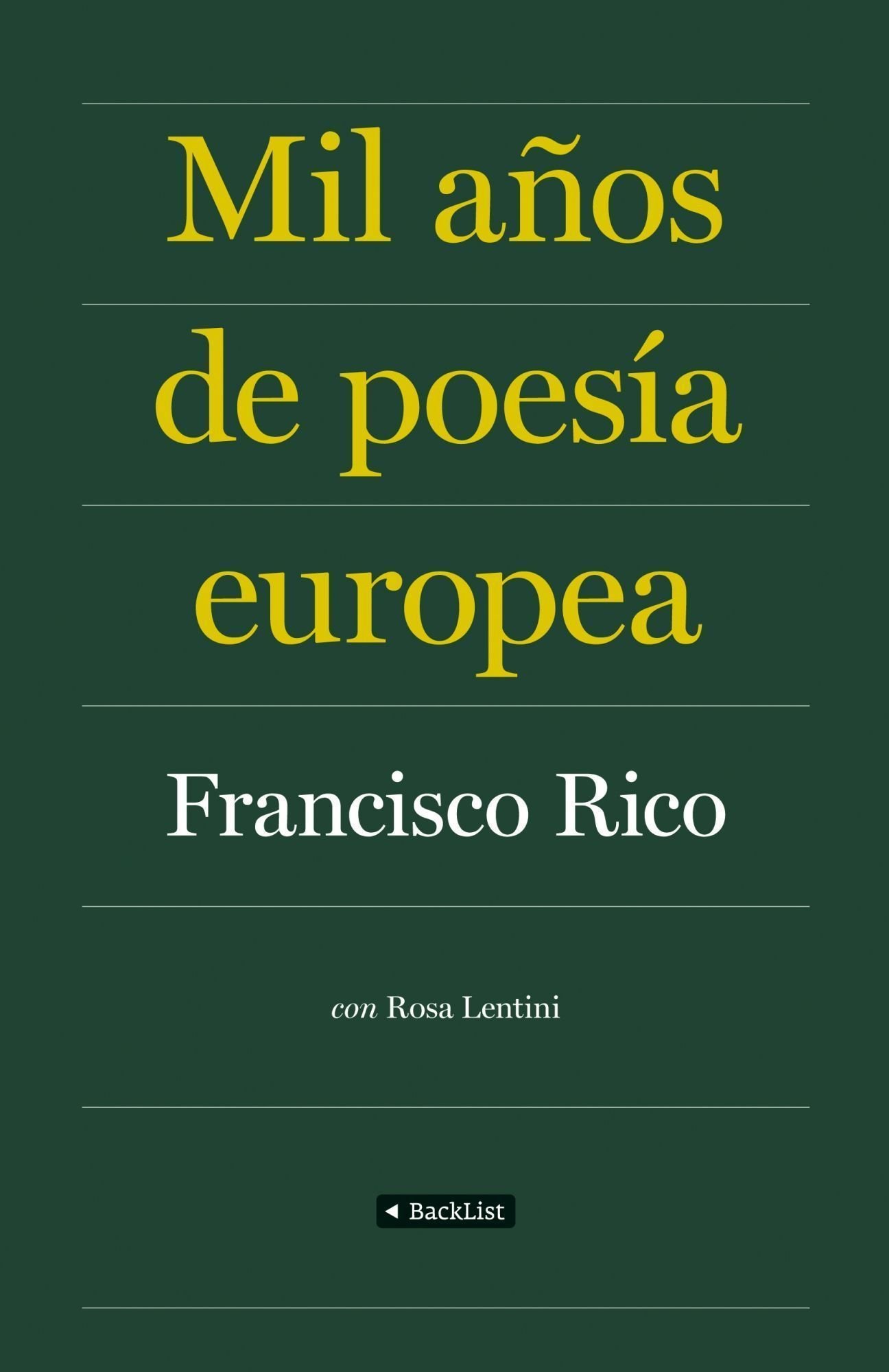 Mil años de poesía europea: La antología definitiva de la mejor poesía europea (BackList Clásicos)