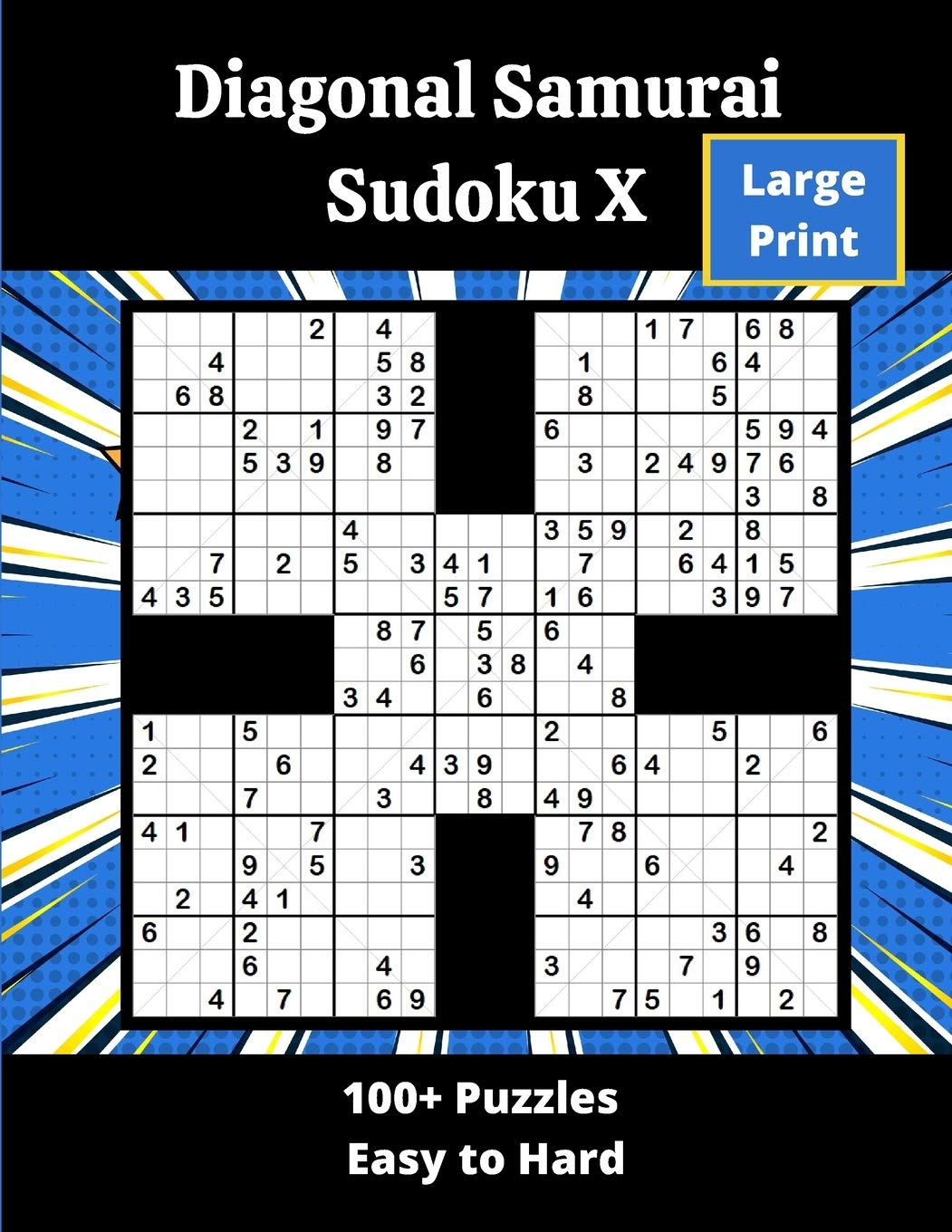 Diagonal Samurai Sudoku X: 100+ overlapping diagonal Sudoku X puzzles (Overlapping Sudoku)