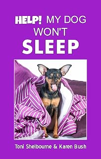 HELP! My Dog Won't Sleep