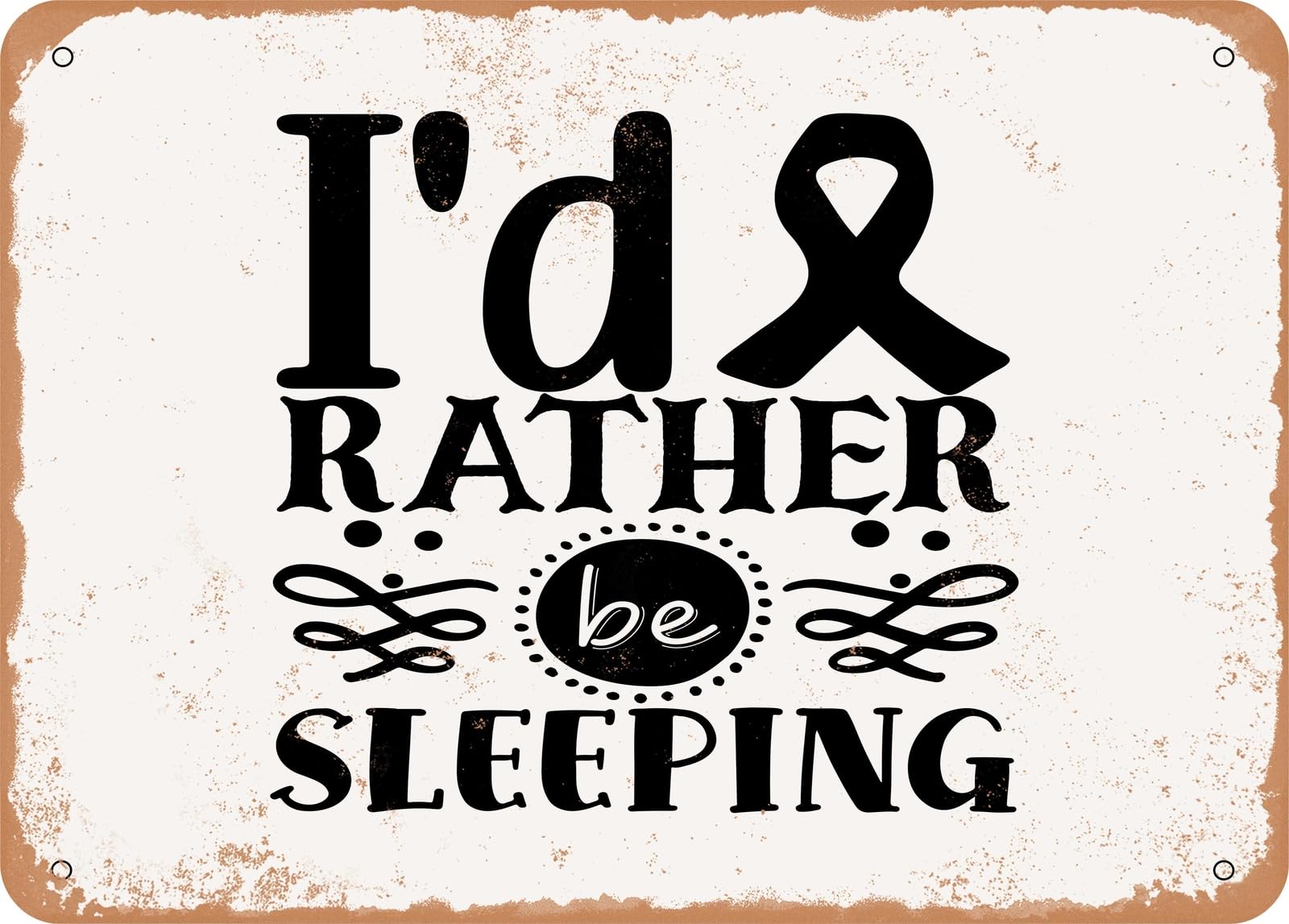 Miaomansenstore Metal Sign - Id Rather Be Sleeping - Vintage Rusty Look Sign Home Decor