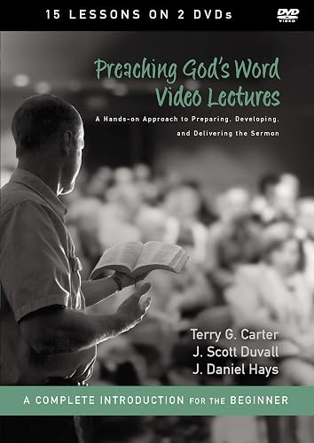 Preaching God's Word Video Lectures: A Hands-On Approach to Preparing, Developing, and Delivering the Sermon