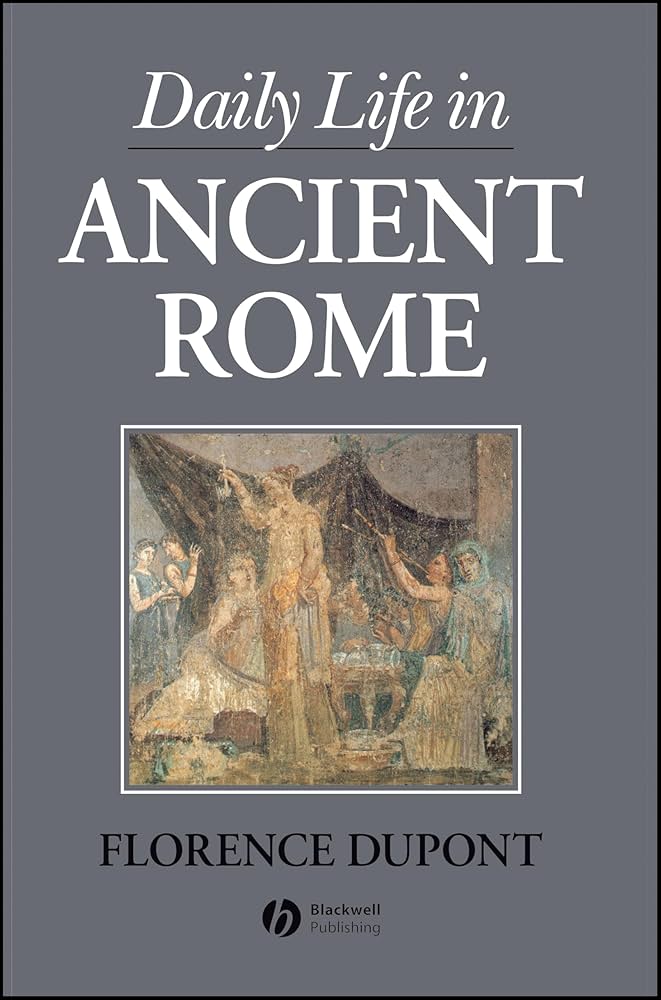 洋書 Daily Life in Ancient Rome Daily Life in Ancient Rome: Dupont, Florence: 9780631193951
