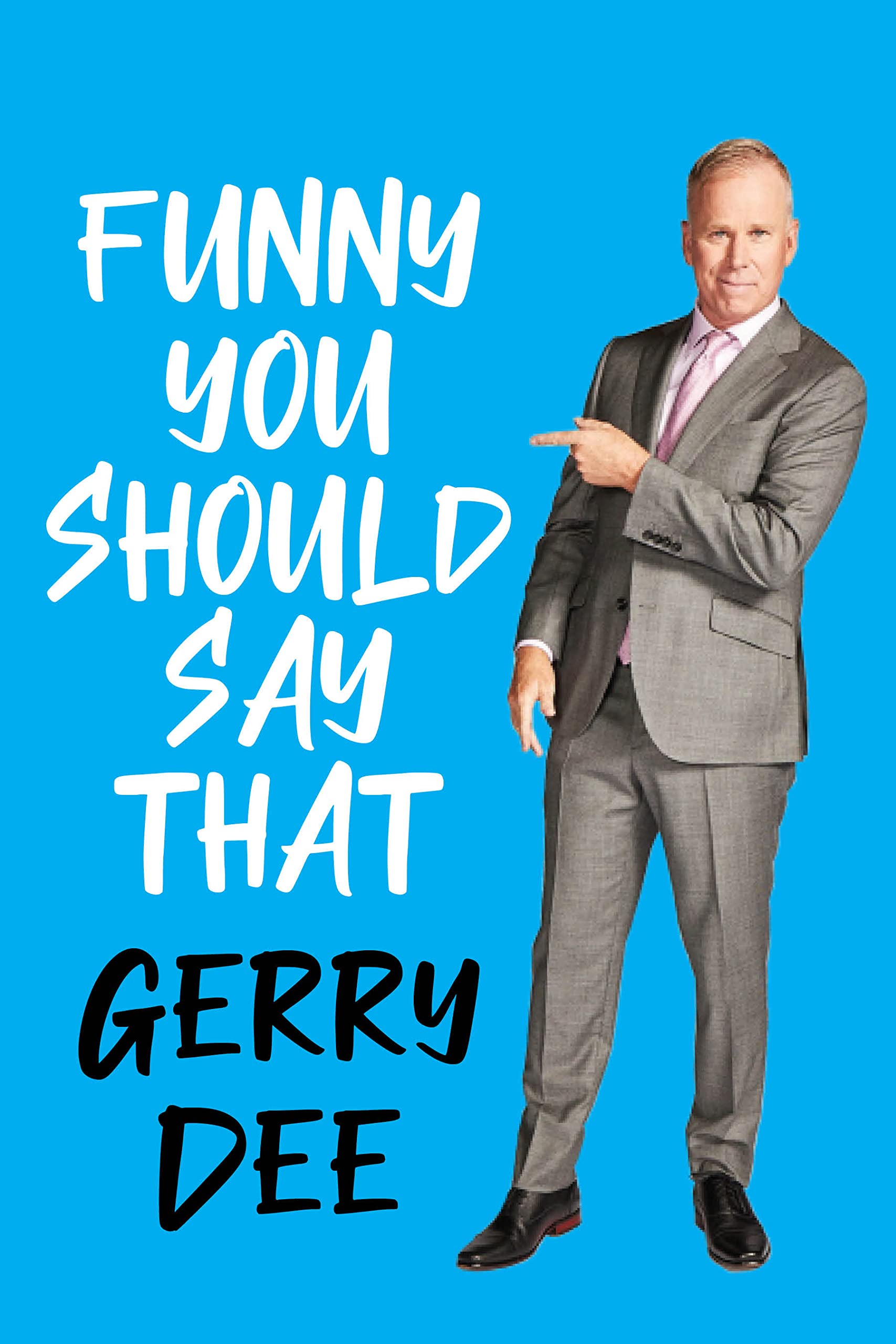Funny You Should Say That [Hardcover] Dee, Gerry