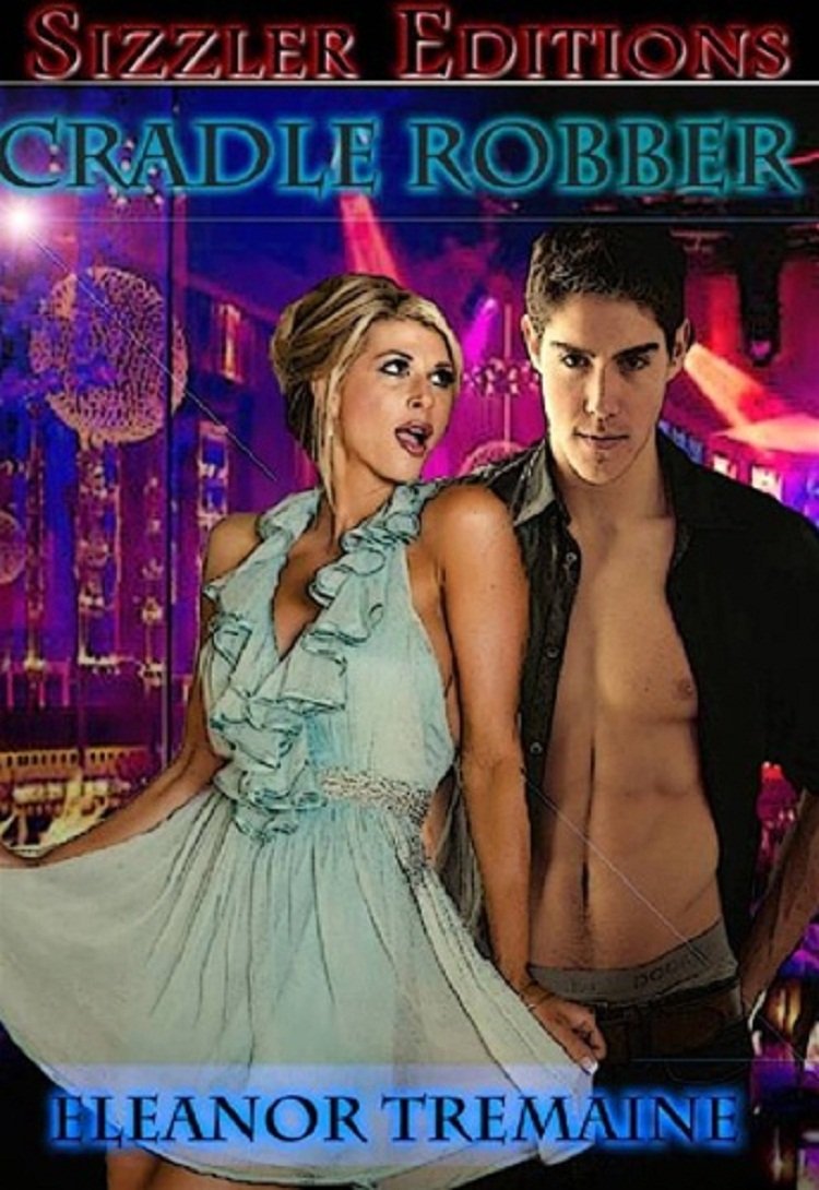 CRADLE ROBBER A Novel of a Cougar on the Prowl Kindle edition by