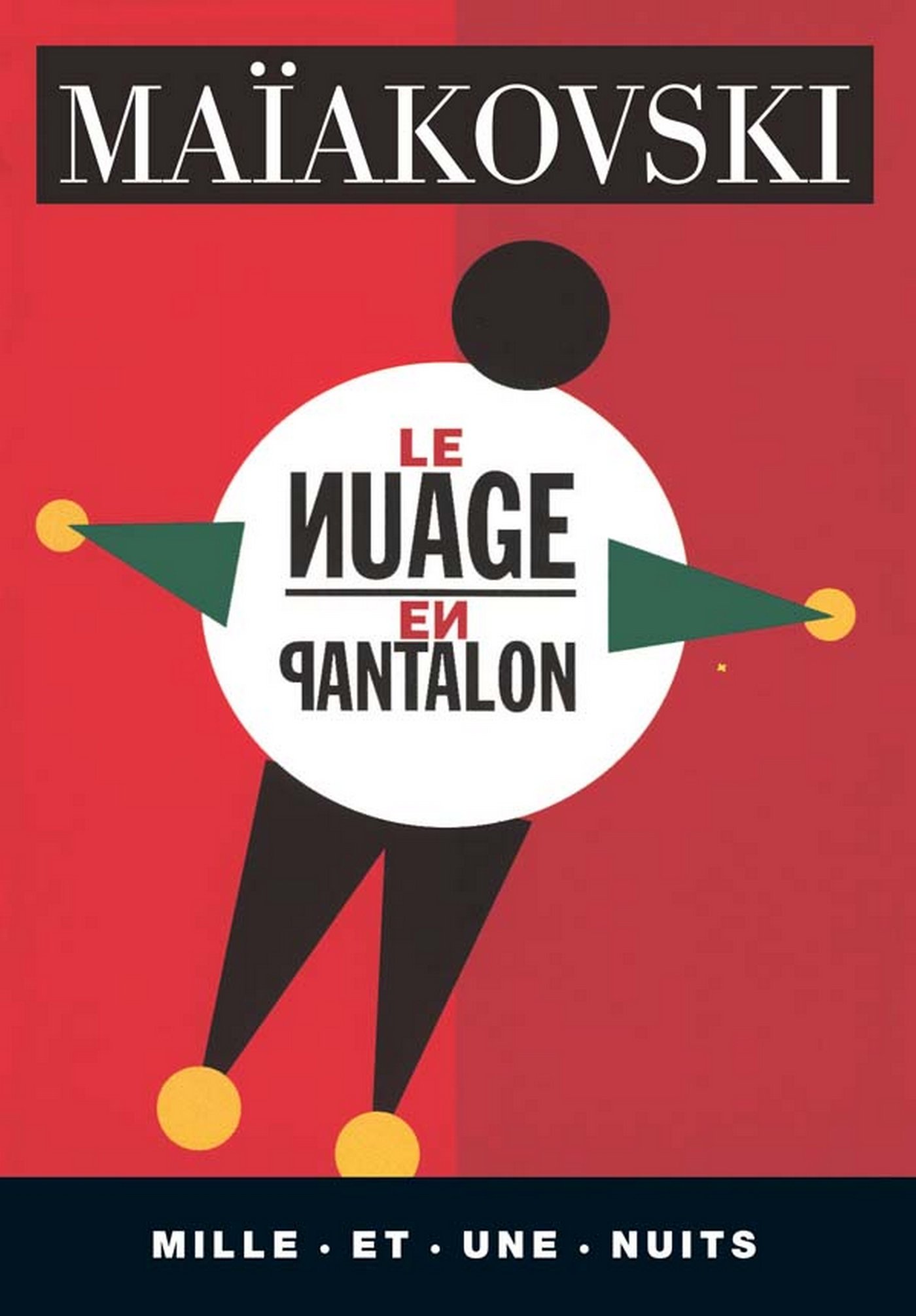 Le Nuage en pantalon: Tétraptique, suivi de Les Chemins de la révolution par Léon Trotsky (Mille et une nuits t. 197) (French Edition)