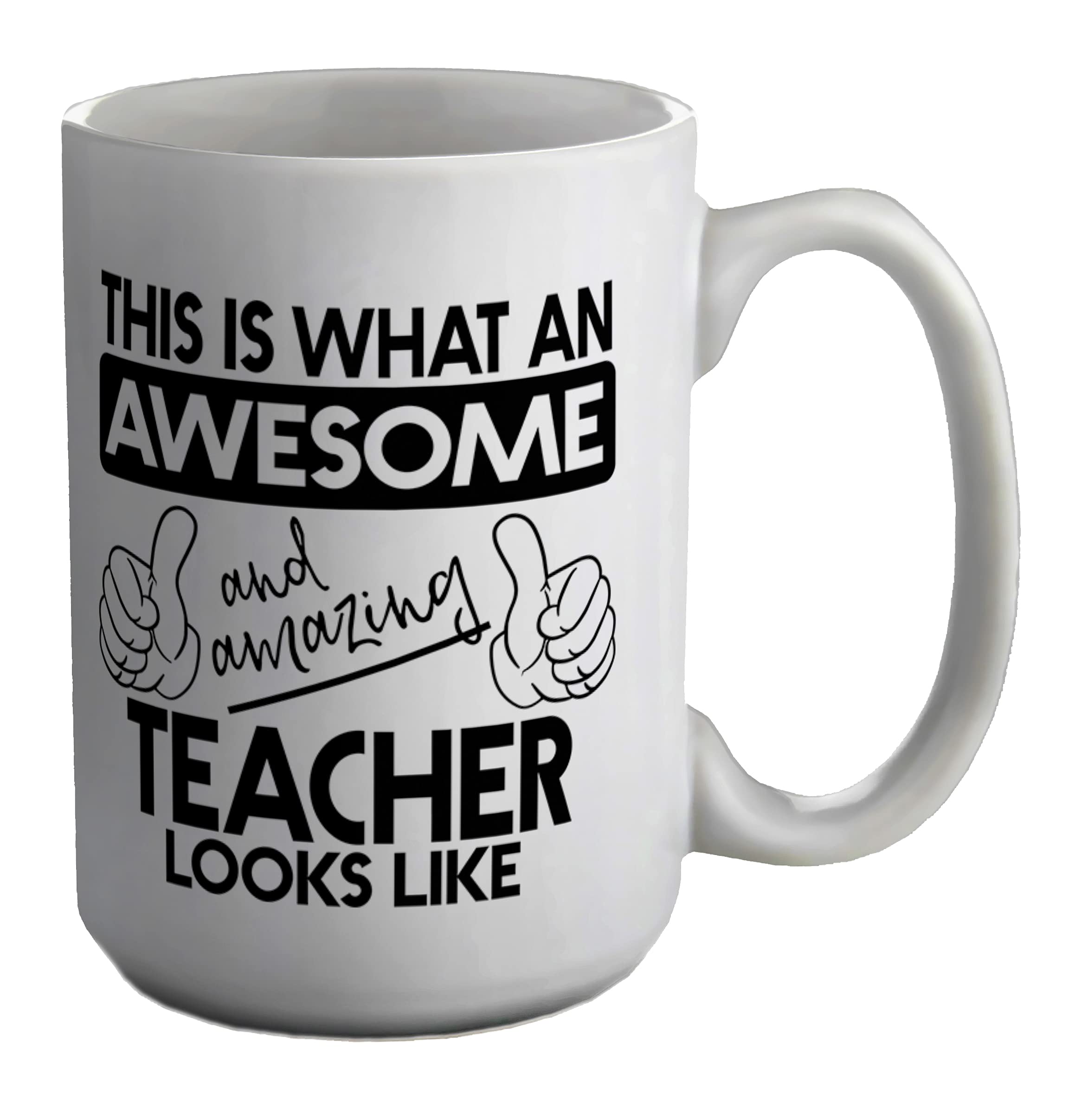 Shopagift This is What an Awesome and Amazing Teacher Looks Like White 15oz Large Mug Cup