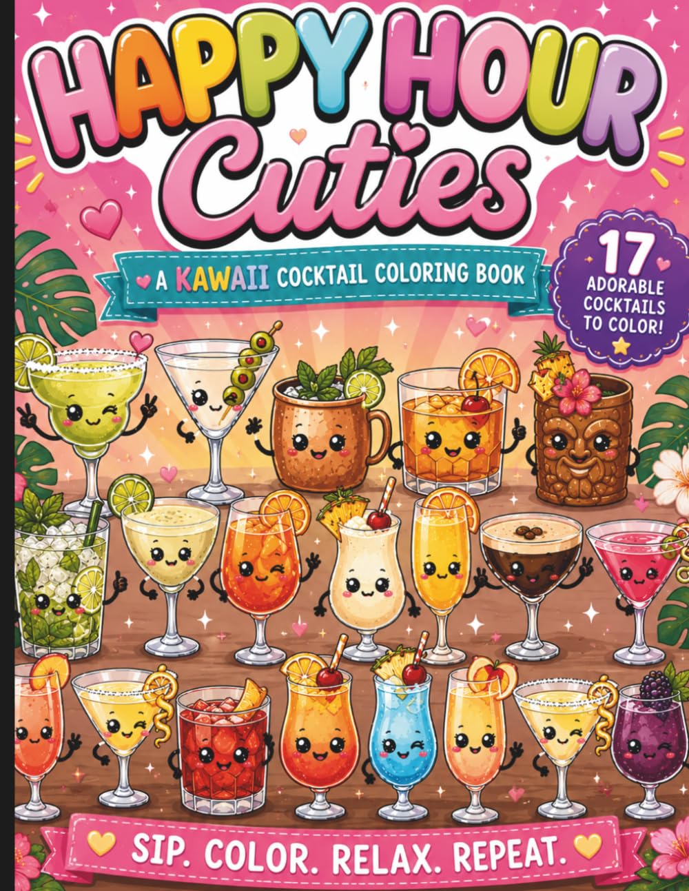 Happy Hour Cuties: A Kawaii Cocktail Coloring Book