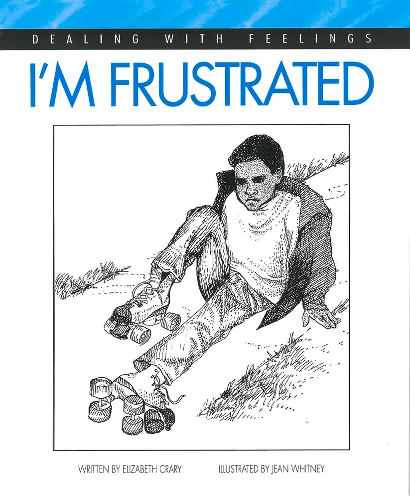 I'm Frustrated (Dealing with Feelings)