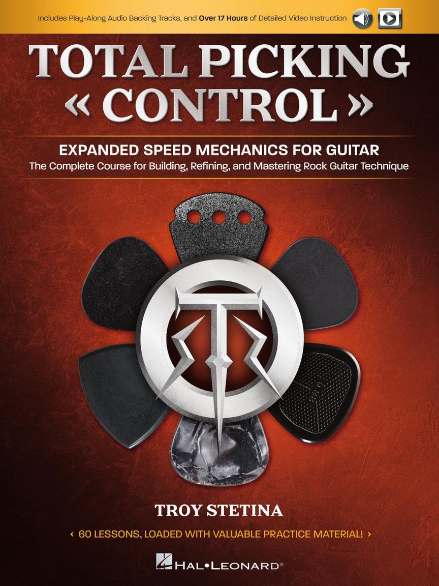 Total Picking Control - Troy Stetina | Méthode guitare rock solo intermédiaire à avancé avec tablatures et notation | Cours complet de picking, vitesse et contrôle technique avec audio en ligne