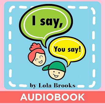 I Say, You Say Audiobook by Lola Brooks episode artwork