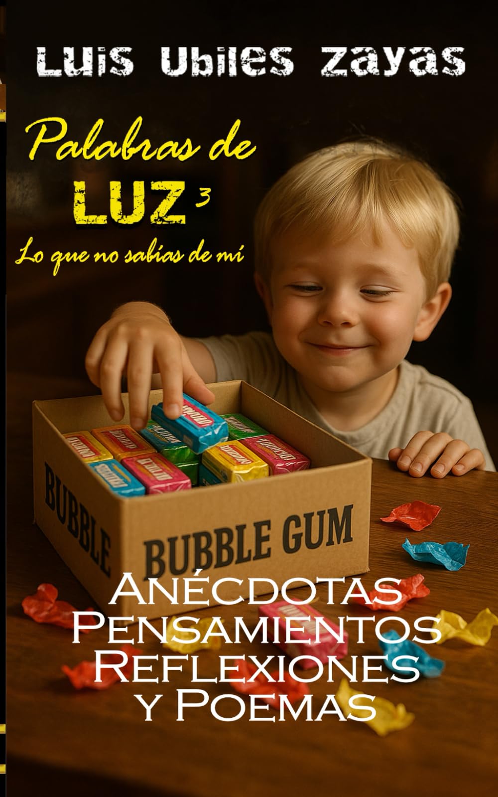 Palabras de LUZ #3 Lo que no sabias de mi (Spanish Edition)