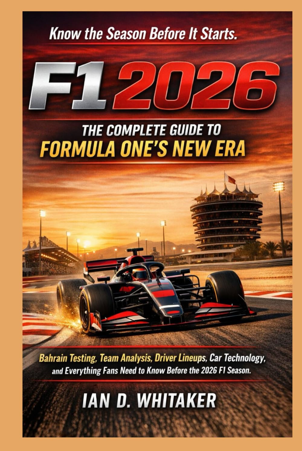 F1 2026: The Complete Guide to Formula One’s New Era: Pre-Season Testing Insights, Team Analysis, Driver Moves, Car Technology, and What Every Fan Needs to Know Before Lights Out