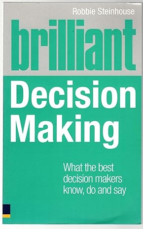 Brilliant Decision Making: Take Control of Your Career, Relationships, Health and Happiness (Brilliant Business)-Wow! eBook