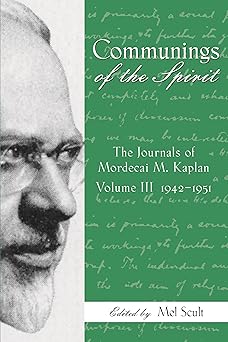 Communings of the Spirit: Exploring the Jouals of Mordecai M. Kaplan, 1942-1951 (American Jewish Civilization)-Wow! eBook