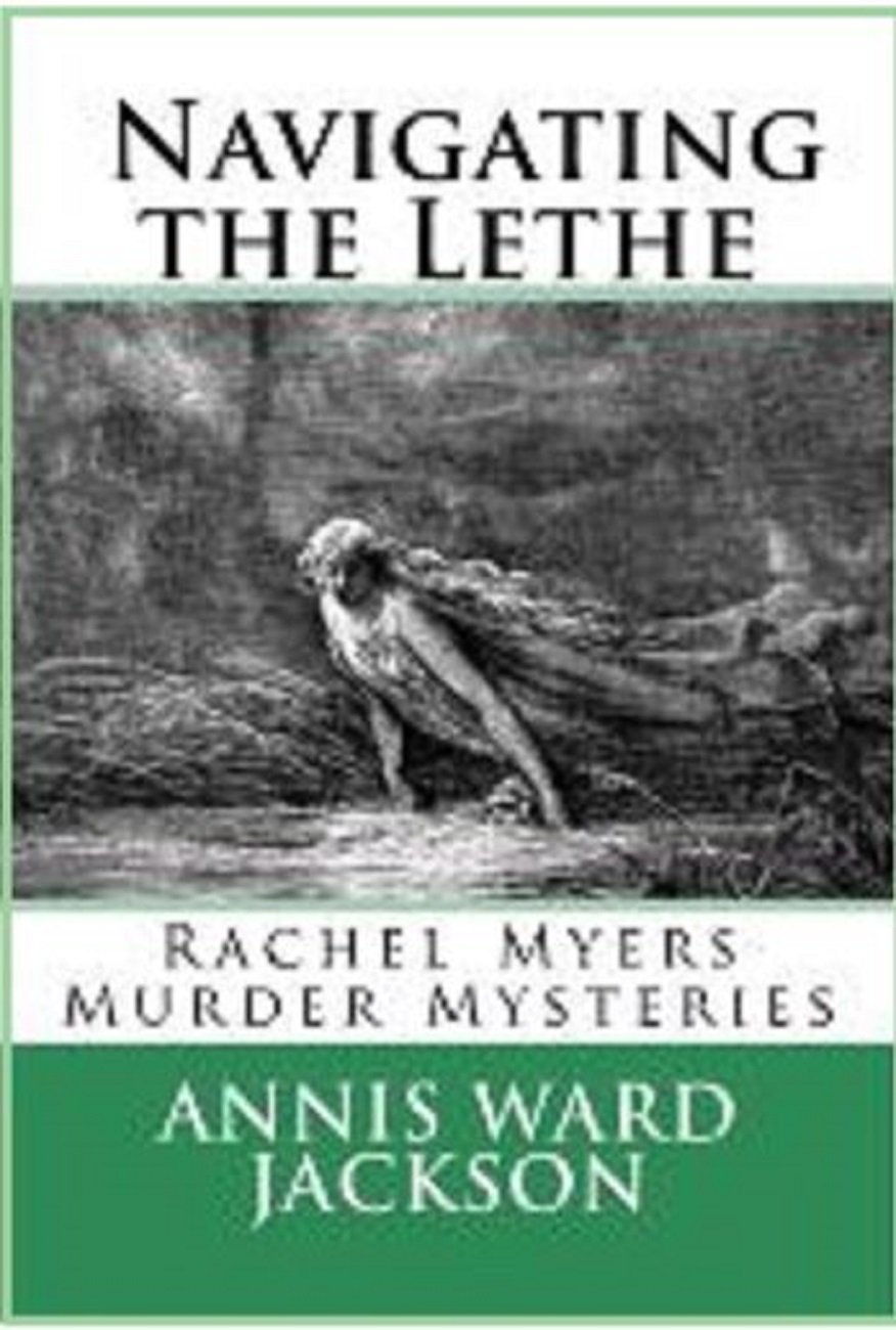 Navigating The Lethe: Rachel Myers Murder Mysteries