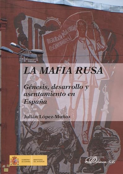 La mafia rusaGenésis, desarrollo y asentamiento en España