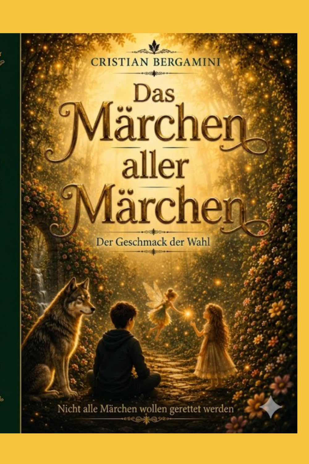 DAS MÄRCHEN ALLER MÄRCHEN: Der Geschmack der Entscheidung