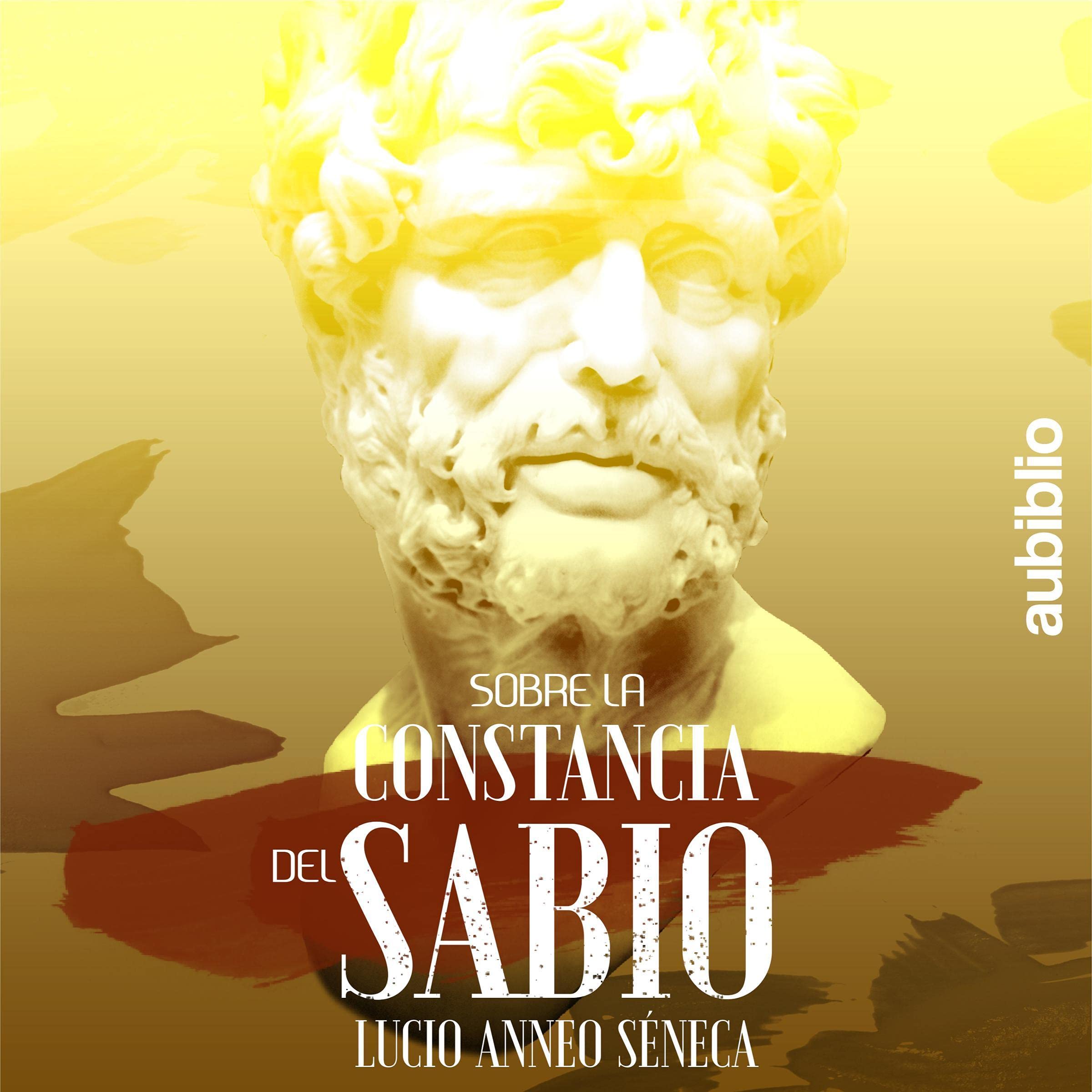 Sobre La Constancia Del Sabio [On the Constancy of the Wise]