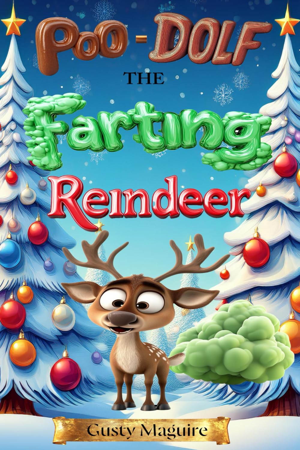 Poo-dolf the Farting Reindeer: A Funny Rhyming Picture Book for Kids, Adults, Family and Friends who Love to Toot and Fart: 1
