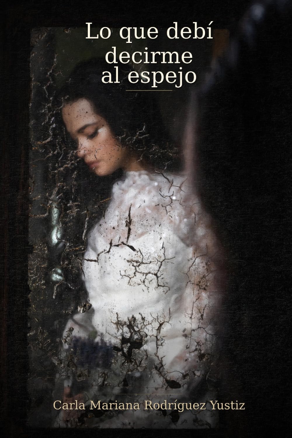 Lo que debí decirme al espejo