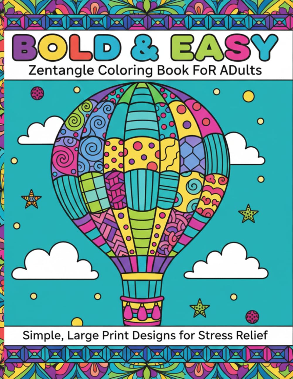 Bold & Easy Zentangle Coloring Book for Adults: Simple, Large Print Stress Relief Designs for Beginners: Over 50 Relaxing & Mindful Patterns for creative and calm