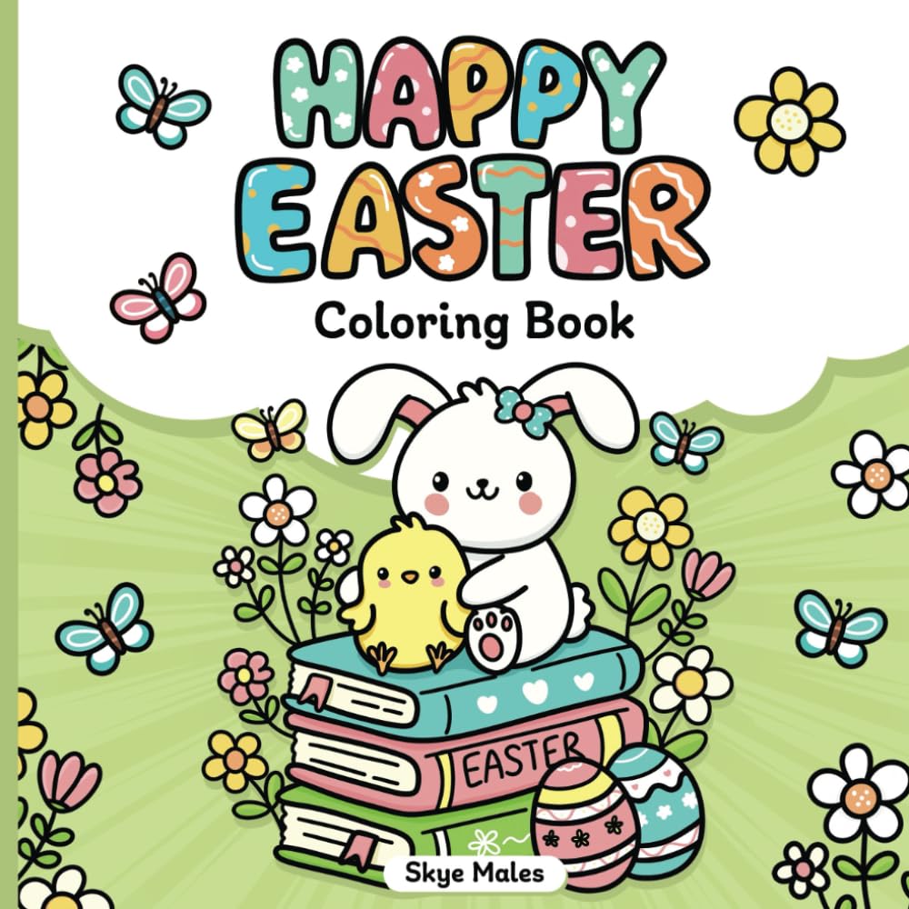 Happy Easter Coloring Book: Cute & Simple Easter Illustrations for Creative Relaxation for Kids and Adults