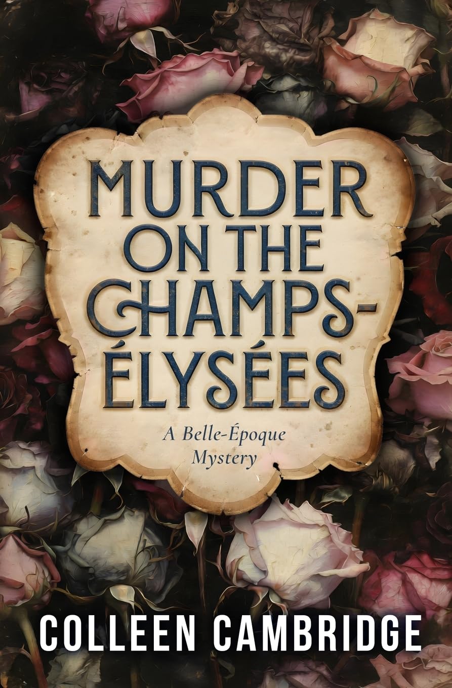 Murder on the Champs-Élysées: A Belle-Époque Mystery